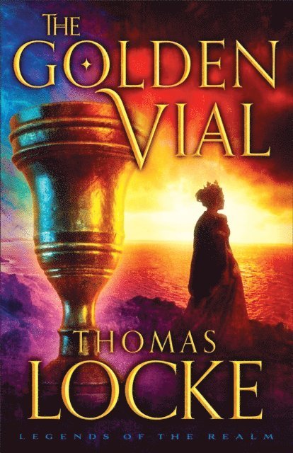 Thomas Locke - Golden Vial (Legends of the Realm Book #3), E-bok