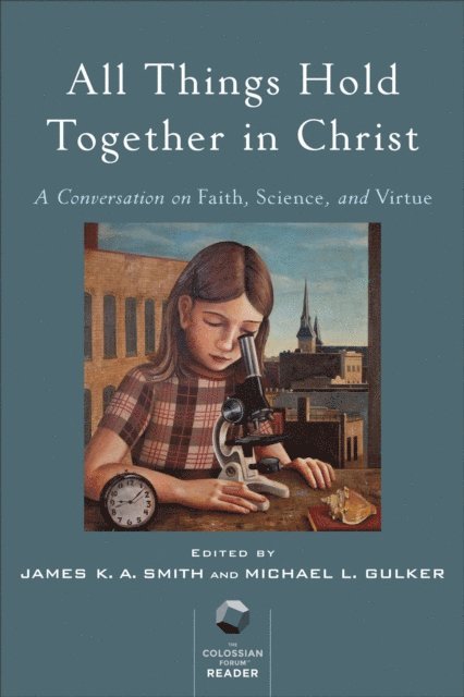 Michael L. Gulker, James K. A. Smith - All Things Hold Together in Christ, E-bok