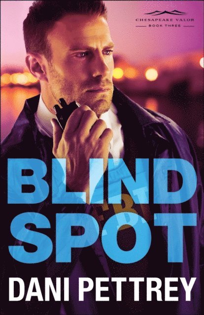 Dani Pettrey - Blind Spot (Chesapeake Valor Book #3), E-bok