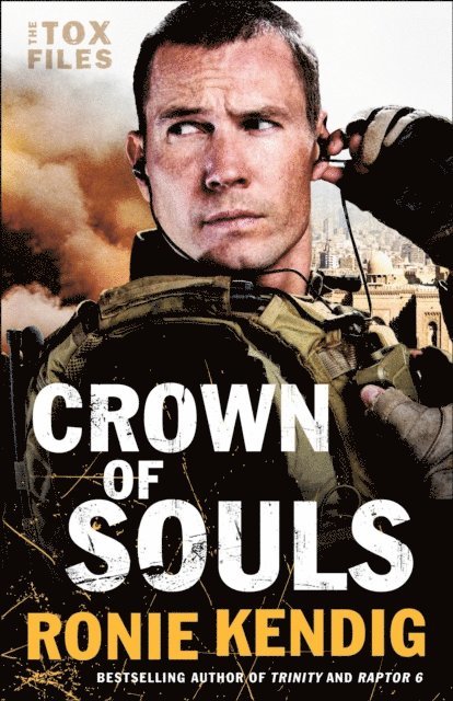 Ronie Kendig - Crown of Souls (The Tox Files Book #2), E-bok