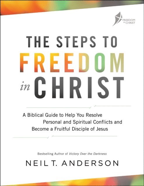 Neil T. Anderson - Steps to Freedom in Christ, E-bok