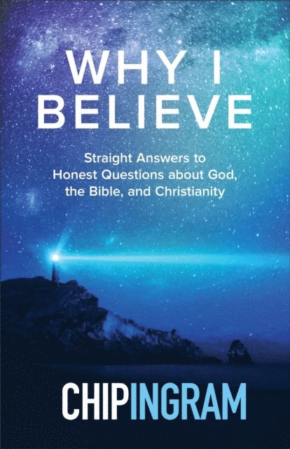 Chip Ingram - Why I Believe, E-bok