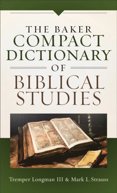 Mark L. Strauss, Tremper,III Longman - Baker Compact Dictionary of Biblical Studies, E-bok