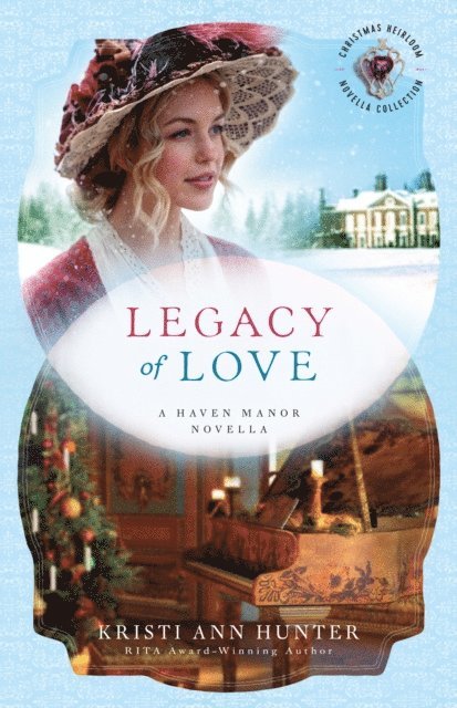 Kristi Ann Hunter - Legacy of Love (Christmas Heirloom Novella Collection), E-bok