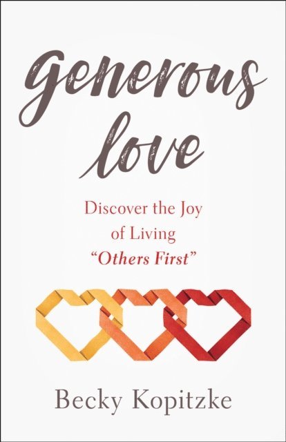 Becky Kopitzke - Generous Love, E-bok