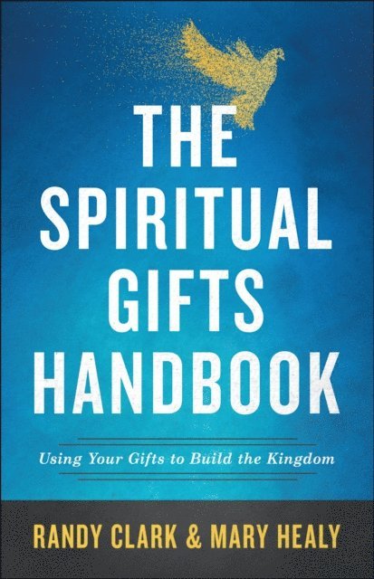 Mary Healy, Randy Clark - Spiritual Gifts Handbook, E-bok