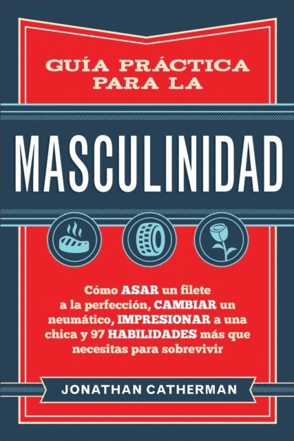 Jonathan Catherman - Guía práctica para la masculinidad, E-bok. Tillgänglighet: Lägg i varukorg
