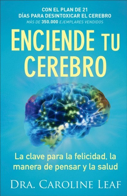 Dra. Caroline Leaf - Enciende tu cerebro, E-bok