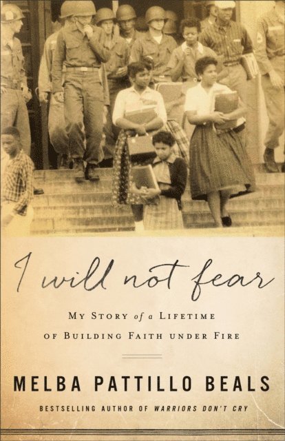 Melba Pattillo Beals - I Will Not Fear, E-bok