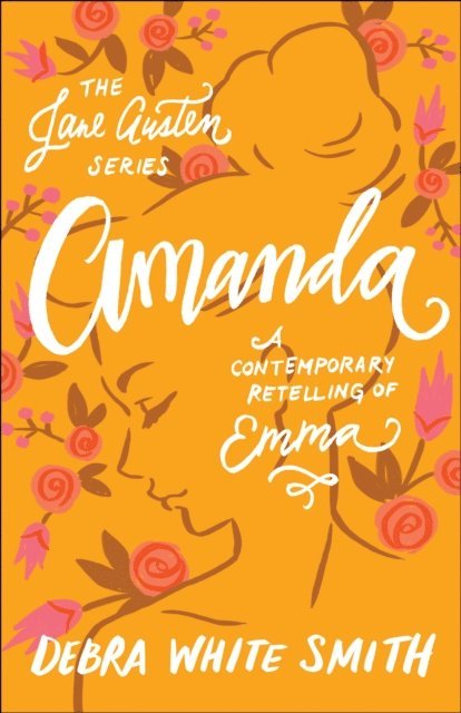 Debra White Smith - Amanda (The Jane Austen Series), E-bok