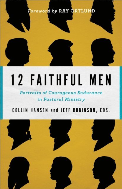 Jeff Robinson, Collin Hansen - 12 Faithful Men, E-bok