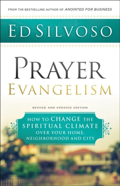 Ed Silvoso - Prayer Evangelism, E-bok