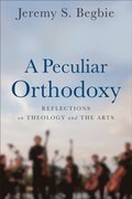 Peculiar Orthodoxy