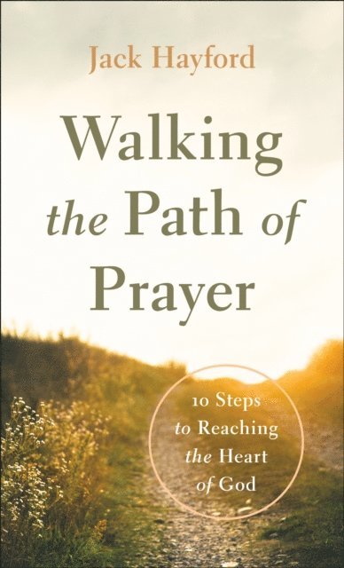 Jack Hayford - Walking the Path of Prayer, E-bok