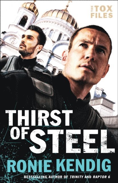 Ronie Kendig - Thirst of Steel (The Tox Files Book #3), E-bok