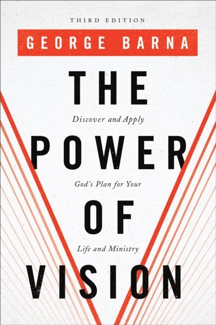 George Barna - Power of Vision, E-bok