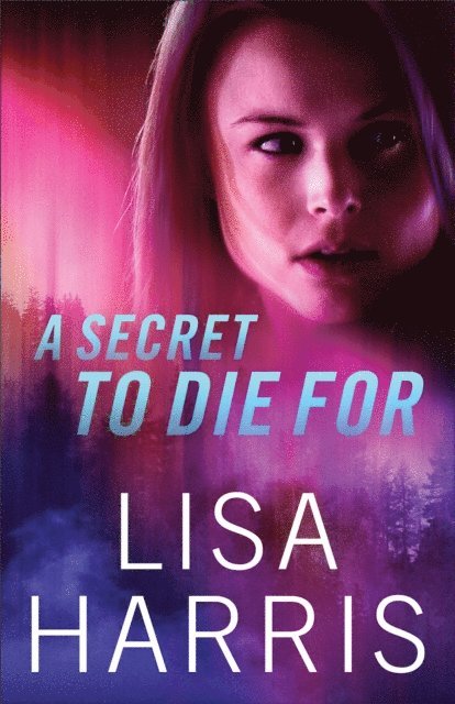 Lisa Harris - Secret to Die For, E-bok