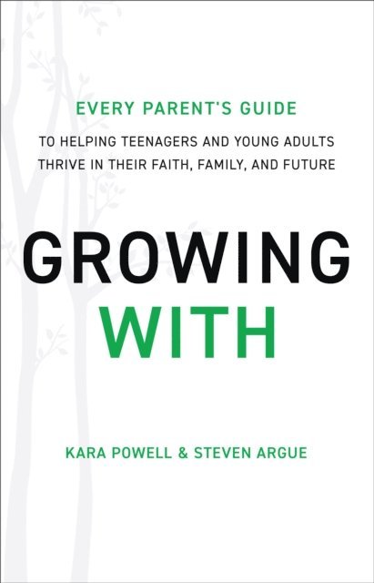 Steven Argue, Kara Powell - Growing With, E-bok