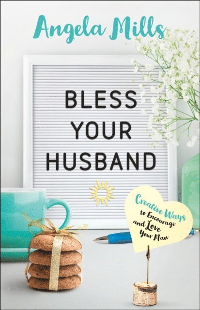 Angela Mills - Bless Your Husband, E-bok