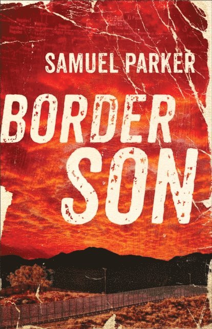 Samuel Parker - Border Son, E-bok