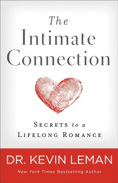 Dr. Kevin Leman - Intimate Connection, E-bok