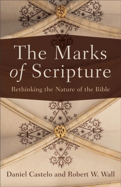 Robert W. Wall, Daniel Castelo - Marks of Scripture, E-bok