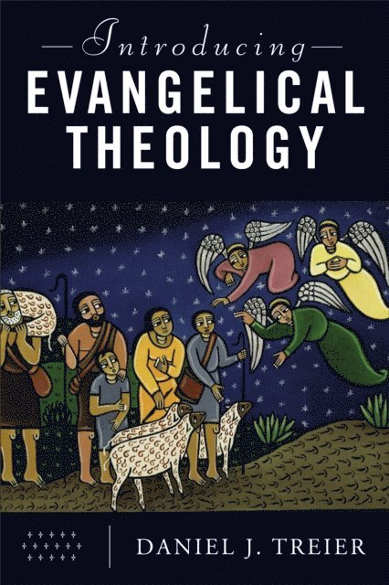 Daniel J. Treier - Introducing Evangelical Theology, E-bok