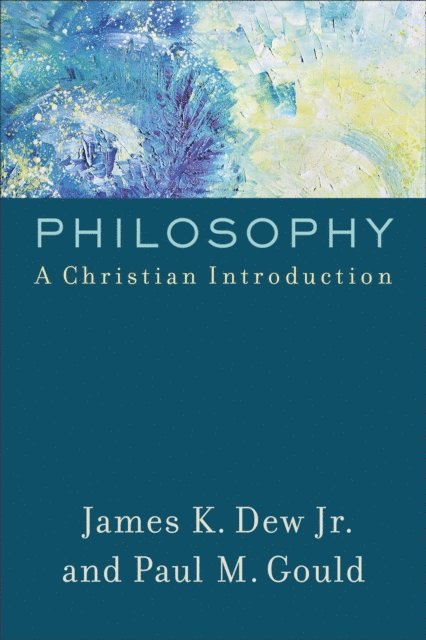Paul M. Gould, James K.,Jr. Dew - Philosophy, E-bok