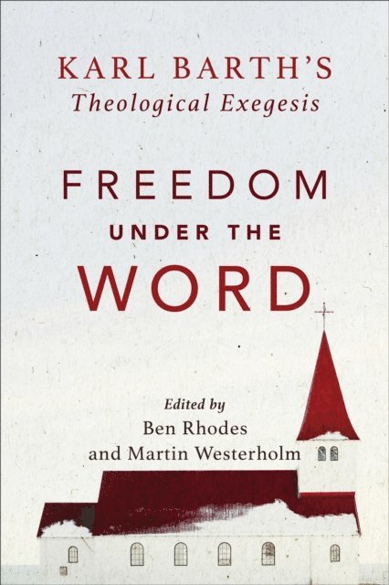 Ben Rhodes, Martin Westerholm - Freedom under the Word, E-bok
