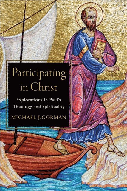 Michael J. Gorman - Participating in Christ, E-bok