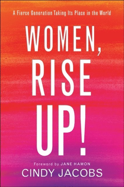 Cindy Jacobs - Women, Rise Up!, E-bok