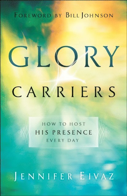 Jennifer Eivaz - Glory Carriers, E-bok