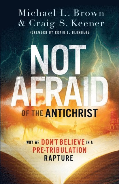 Craig S. Keener, Michael L. Brown - Not Afraid of the Antichrist, E-bok
