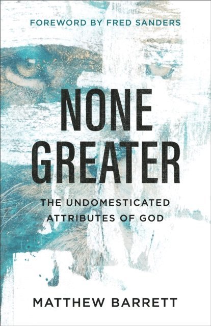 Matthew Barrett - None Greater, E-bok