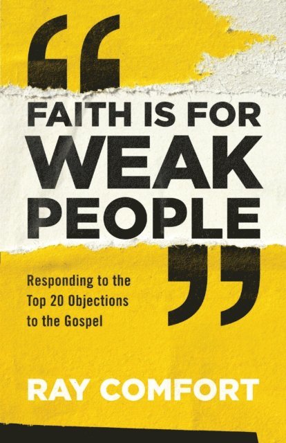 Ray Comfort - Faith Is for Weak People, E-bok