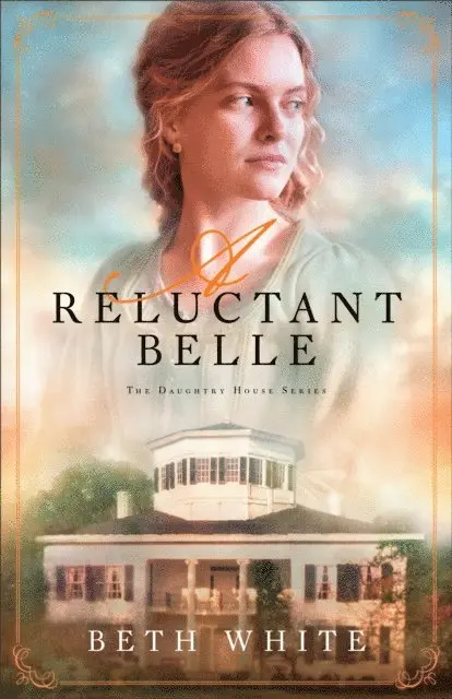 Beth White - Reluctant Belle (Daughtry House Book #2), E-bok. Tillgänglighet: Lägg i varukorg