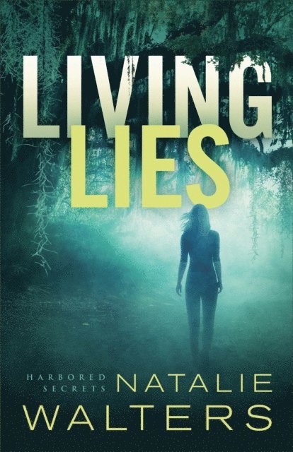 Natalie Walters - Living Lies (Harbored Secrets Book #1), E-bok