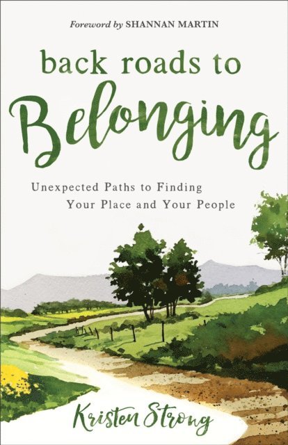 Kristen Strong - Back Roads to Belonging, E-bok