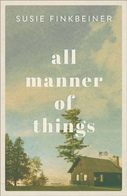 Susie Finkbeiner - All Manner of Things, E-bok