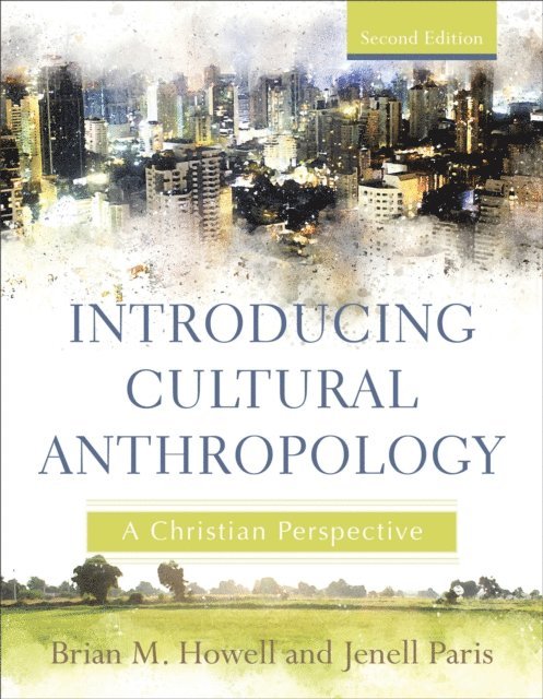 Jenell Paris, Brian M. Howell - Introducing Cultural Anthropology, E-bok