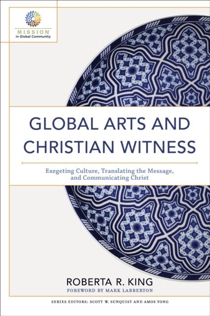 Roberta R. King - Global Arts and Christian Witness (Mission in Global Community), E-bok