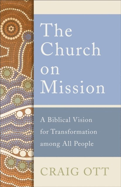 Craig Ott - Church on Mission, E-bok