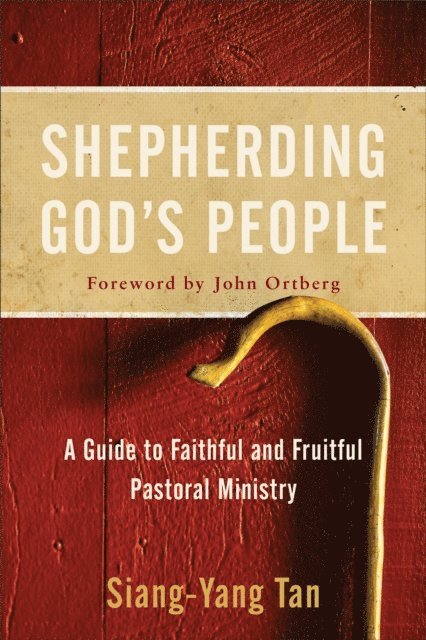 Siang-Yang Tan - Shepherding God's People, E-bok