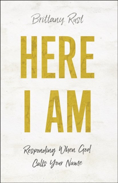 Brittany Rust - Here I Am, E-bok