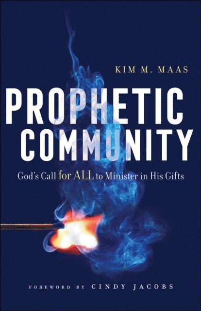 Kim M. Maas - Prophetic Community, E-bok