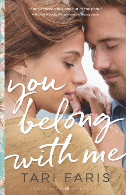 Tari Faris - You Belong with Me (Restoring Heritage Book #1), E-bok