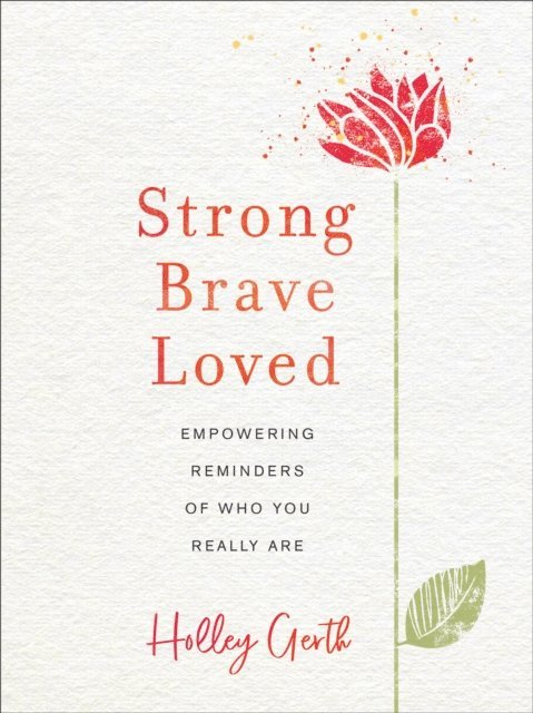 Holley Gerth - Strong, Brave, Loved, E-bok. Tillgänglighet: Lägg i varukorg