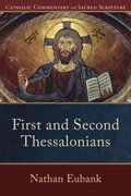 First and Second Thessalonians (Catholic Commentary on Sacred Scripture)