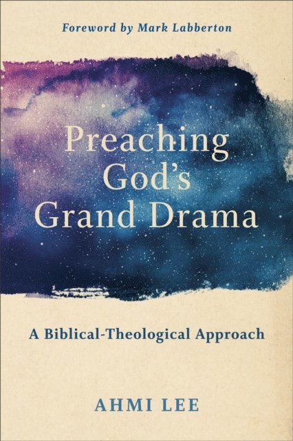 Ahmi Lee - Preaching God's Grand Drama, E-bok