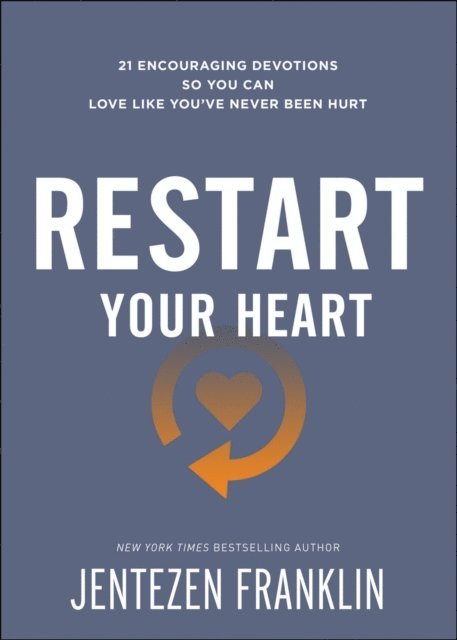 Jentezen Franklin - Restart Your Heart, E-bok